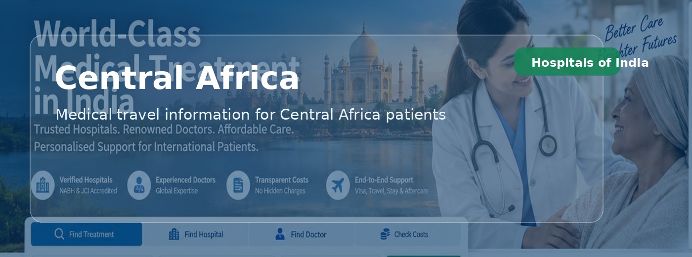 Central Africa Patients | Hospitals of India
