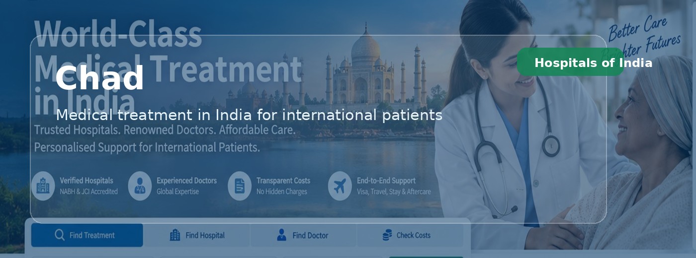 Chad Patients | Hospitals of India