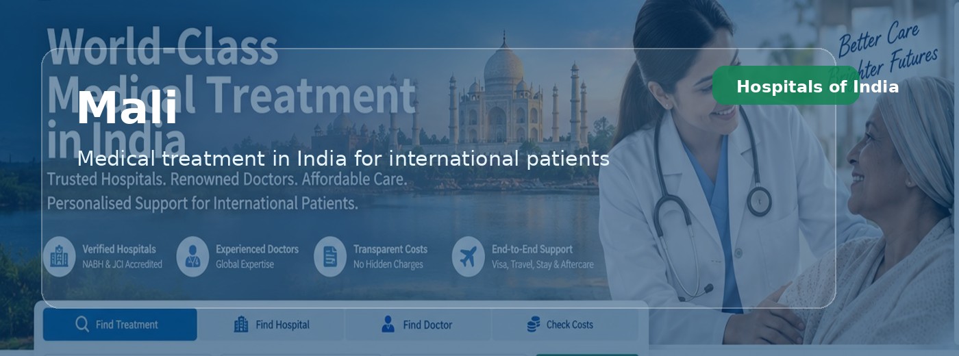 রোগী—🇲🇱 Medical treatment in India for patients from Mali | Hospitals of India